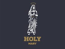 The holy virgin Mary with a halo above her head vector illustration The holy virgin Mary with a halo above her head vector illustration