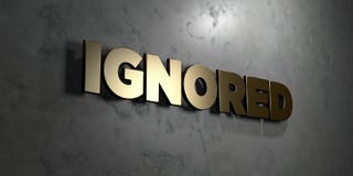 Ignored - Gold sign mounted on glossy marble wall - 3D rendered royalty free stock illustration. This image can be used for an online website banner ad or a Stock Illustration Ignored - Gold sign mounted on glossy marble wall - 3D rendered royalty free stock illustration. This image can be used for an online website banner ad or a Stock Illustration