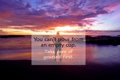 Inspirational quote- You can not pour from an empty cup. Take care of yourself. with blurry image of a man standing looking at the