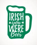 Irish You Were Beer vector illustration Irish You Were Beer vector illustration