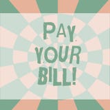La demostración de la muestra del texto paga a su Bill Cantidad conceptual de la foto de dinero que se pagará en cuanto a trabaja ilustración del vector La demostración de la muestra del texto paga a su Bill Cantidad conceptual de la foto de dinero que se pagará en cuanto a trabaja ilustración del vector