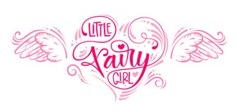Little Fairy Girl quote. Hand drawn modern calligraphy script stile lettering phrase in heart composition. vector illustration Little Fairy Girl quote. Hand drawn modern calligraphy script stile lettering phrase in heart composition. vector illustration