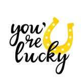 Lucky you hand drawn lettering with golden horseshoe. Can be used as t-shirt design, greeting card. royalty free illustration Lucky you hand drawn lettering with golden horseshoe. Can be used as t-shirt design, greeting card. royalty free illustration