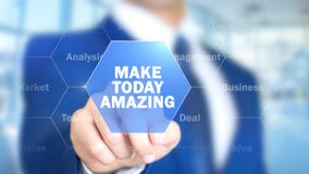 Make Today Amazing, Man Working on Holographic Interface, Visual Screen stock image Make Today Amazing, Man Working on Holographic Interface, Visual Screen stock image