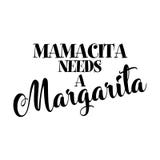 Mamacita needs a Margarita vector illustration Mamacita needs a Margarita vector illustration