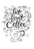 Mas primeiro café Rotulação da mão ilustração do vetor Mas primeiro café Rotulação da mão ilustração do vetor