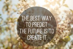 Motivational quote to create future
