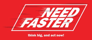 Need faster stock illustration Need faster stock illustration