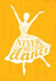 Never Miss A Chance To Dance Motivation Quote Poster Concept. Inspiring Creative Funny Dancing Girl vector illustration Never Miss A Chance To Dance Motivation Quote Poster Concept. Inspiring Creative Funny Dancing Girl vector illustration