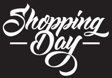Shopping Day handmade lettering. calligraphy royalty free illustration Shopping Day handmade lettering. calligraphy royalty free illustration
