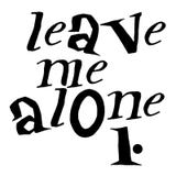 Sign Leave me alone. Vector. stock illustration Sign Leave me alone. Vector. stock illustration