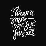 Smile. Hand lettering quote for your design. Wear a smile - one size, fits all. Hand lettering quote for your design. Motivation quote royalty free illustration Smile. Hand lettering quote for your design. Wear a smile - one size, fits all. Hand lettering quote for your design. Motivation quote royalty free illustration