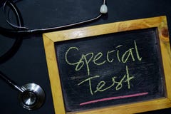 Special Test handwriting on chalkboard on top view. stock photo Special Test handwriting on chalkboard on top view. stock photo