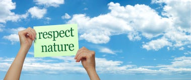 Take notice and RESPECT NATURE Royalty Free Stock Images Take notice and RESPECT NATURE Royalty Free Stock Images