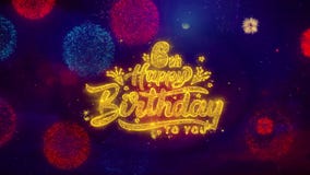 6tas partículas de saludo de la chispa del texto del feliz cumpleaños en los fuegos artificiales coloreados 6tas partículas de saludo de la chispa del texto del feliz cumpleaños en los fuegos artificiales coloreados