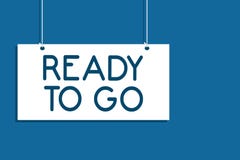 Text sign showing Ready To Go. Conceptual photo asking someone if he is prepared or packed his things Hanging board communicate in vector illustration Text sign showing Ready To Go. Conceptual photo asking someone if he is prepared or packed his things Hanging board communicate in vector illustration