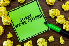 Text sign showing Sorry We re are Closed. Conceptual photo Expression of Regret Disappointment Not Open Sign stock photos Text sign showing Sorry We re are Closed. Conceptual photo Expression of Regret Disappointment Not Open Sign stock photos