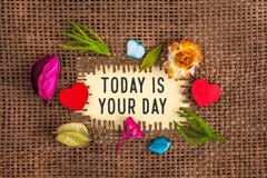 Today is your day written in hole on the burlap