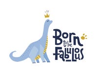Uthärdat för att vara sagolikt roligt festligt citationstecken med den stolta dinosaurien med den långa halsen i krona Den plana stock illustrationer Uthärdat för att vara sagolikt roligt festligt citationstecken med den stolta dinosaurien med den långa halsen i krona Den plana stock illustrationer