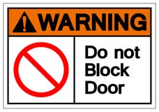 Warning Do Not Block Door Symbol Sign, Vector Illustration, Isolate On White Background Label. EPS10 vector illustration Warning Do Not Block Door Symbol Sign, Vector Illustration, Isolate On White Background Label. EPS10 vector illustration