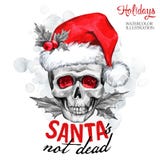 Watercolor illustration. Winter card. Hand painted monster skull in Santa hat. Words Santa is not dead. Christmas, New royalty free illustration Watercolor illustration. Winter card. Hand painted monster skull in Santa hat. Words Santa is not dead. Christmas, New royalty free illustration