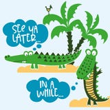 See you later alligator, in a while crocodile! vector illustration See you later alligator, in a while crocodile! vector illustration
