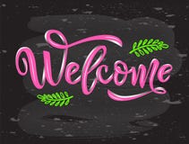Welcome calligraphy lettering with decorative elements of branches. Pink color on chalkboard vector illustration Welcome calligraphy lettering with decorative elements of branches. Pink color on chalkboard vector illustration