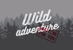 Wild Forest and Ecotourism concept typographical vintage grunge style poster with fir trees landscape. Retro vector illustration. Royalty Free Stock Images Wild Forest and Ecotourism concept typographical vintage grunge style poster with fir trees landscape. Retro vector illustration. Royalty Free Stock Images