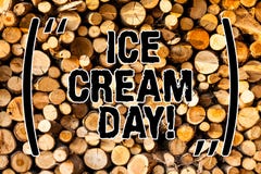 Word writing text Ice Cream Day. Business concept for Special moment for eating something sweet desserts happiness royalty free stock image Word writing text Ice Cream Day. Business concept for Special moment for eating something sweet desserts happiness royalty free stock image
