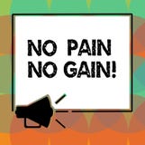 Word writing text No Pain No Gain. Business concept for All success requires sacrifices Motivational inspiring Megaphone Sound royalty free illustration Word writing text No Pain No Gain. Business concept for All success requires sacrifices Motivational inspiring Megaphone Sound royalty free illustration