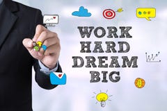 WORK HARD DREAM BIG stock photo WORK HARD DREAM BIG stock photo