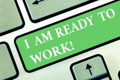 Writing note showing I Am Ready To Work. Business photo showcasing Be prepared for a job motivated to achieve goals royalty free stock photo Writing note showing I Am Ready To Work. Business photo showcasing Be prepared for a job motivated to achieve goals royalty free stock photo