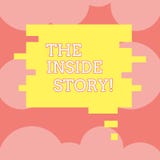 Writing note showing The Inside Story. Business photo showcasing information that is known only showing closely involved vector illustration Writing note showing The Inside Story. Business photo showcasing information that is known only showing closely involved vector illustration