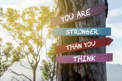 You Are Stronger Than You Think Life Inspirational Quotes