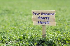 Your weekend starts here Stock Photography Your weekend starts here Stock Photography