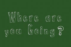 ¿Adónde usted va? concepto de motivación de la tipografía de la pizarra para la página web ilustración del vector ¿Adónde usted va? concepto de motivación de la tipografía de la pizarra para la página web ilustración del vector