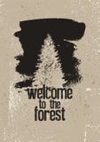 Welcome to the forest. Wild Forest and Eco tourism conceptual typographical vintage grunge style poster. Retro vector illustration royalty free illustration Welcome to the forest. Wild Forest and Eco tourism conceptual typographical vintage grunge style poster. Retro vector illustration royalty free illustration
