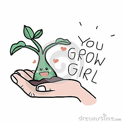 Baby plant in hand, You grow girl cartoon illustration Vector Illustration