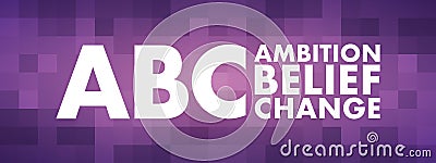 ABC - Ambition Belief Change acronym Stock Photo