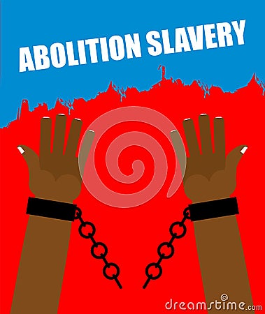 Abolition of slavery. Arm slave with broken shackles. Vector Illustration