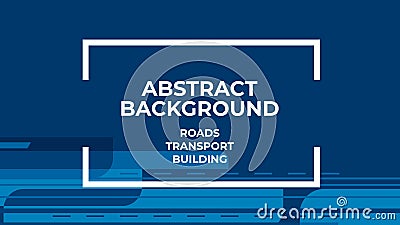 Abstract background. Associations with transport, road construction Vector Illustration