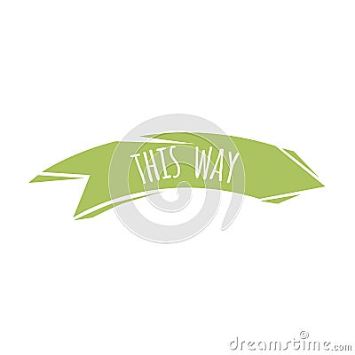 Abstract cartoon trendy design green broken bend arrow with this way dummy phrase. Flat style modern icon. Vector Illustration
