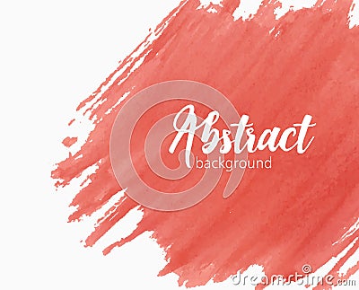 Abstract hand painted watercolor background with paint mark, blot, stain, smudge or smear of vivid red color. Creative Vector Illustration