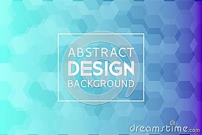 Abstract hexagon background, gradient vector illustration Vector Illustration