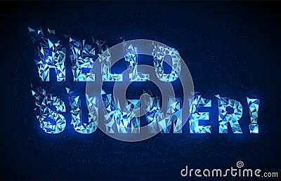 Abstract low poly style text hello summer. Vector Illustration