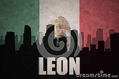 Abstract silhouette of the city with text Leon at the vintage mexican flag Stock Photo