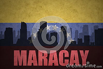 Abstract silhouette of the city with text Maracay at the vintage venezuelan flag Stock Photo