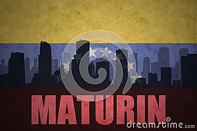 Abstract silhouette of the city with text Maturin at the vintage venezuelan flag Stock Photo