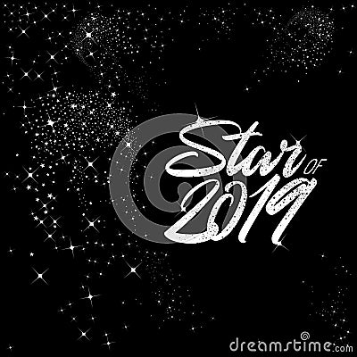 Abstract vector design of Star of 2019 text with white starry dust and sparkles Vector Illustration