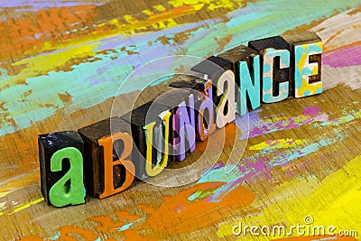 Abundance love scarcity happiness life prosperity wealth success Stock Photo